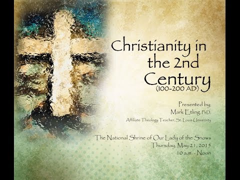 Christianity in the 2nd Century 100 200 AD