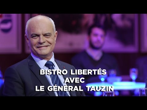 Bistro Libertés : le général Didier Tauzin