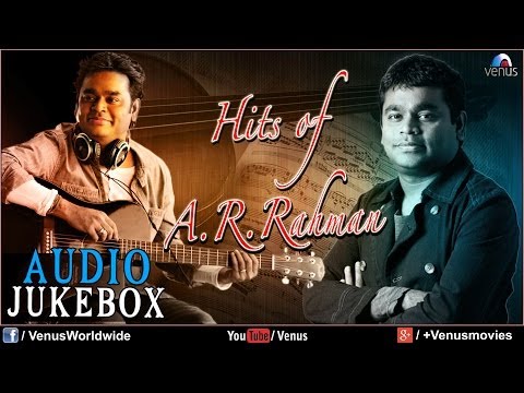 Hits Of "A.R.Rahman" | Audio Jukebox