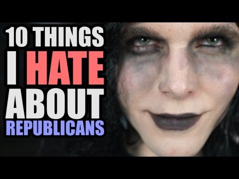 10 THINGS I HATE ABOUT REPUBLICANS