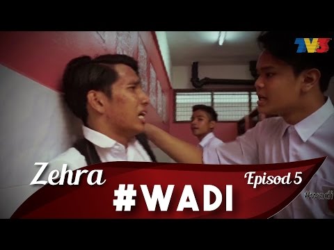 Zehra : Wadi episod 5