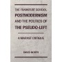 The Frankfurt School, Postmodernism and the Politics of the Pseudo-Left: A Marxist Critique (hardcover)