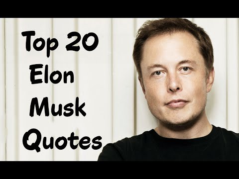 Top 20 Elon Musk Quotes - The Business Magnate