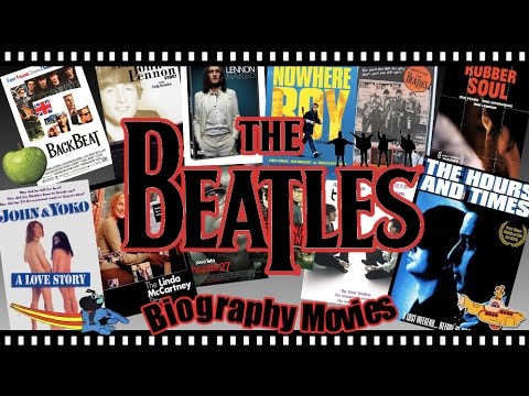 The Beatles Biography Movies ... and more !