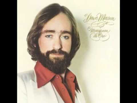 Dave Mason - Will You Still Love Me Tomorrow