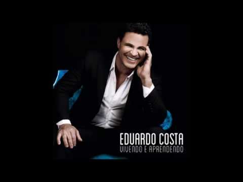 Eduardo Costa 2015 - Vivendo e Aprendendo [CD Completo]