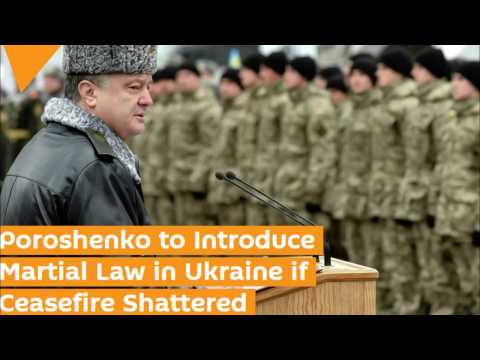 Martial Law In Ukraine: Poroshenko Plans Mobilization After Shattered Ceasefire