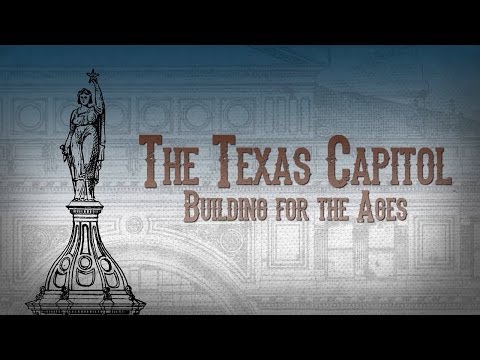 The Texas Capitol: Building for the Ages