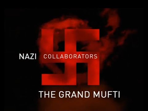 The Nazi Collaborators: The Grand Mufti