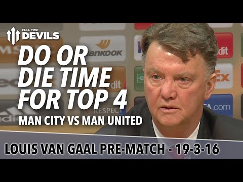 Manchester Derby! City vs United | Louis van Gaal Presser | Do or Die Time