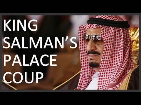 King Salman’s palace coup and the Saudi royal politics