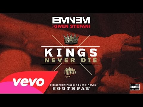 Eminem - Kings Never Die (Audio) ft. Gwen Stefani