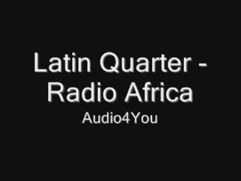 Latin Quarter - Radio Africa