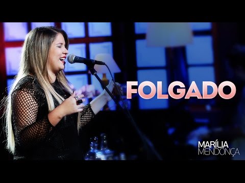 Marília Mendonça - Folgado - Vídeo Oficial do DVD