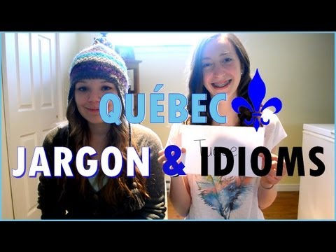 QUÉBEC JARGON & IDIOMS (French Canadian) - Jargon et expressions du Québec