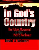 In God's Country: The Patriot Movement and the Pacific Northwest