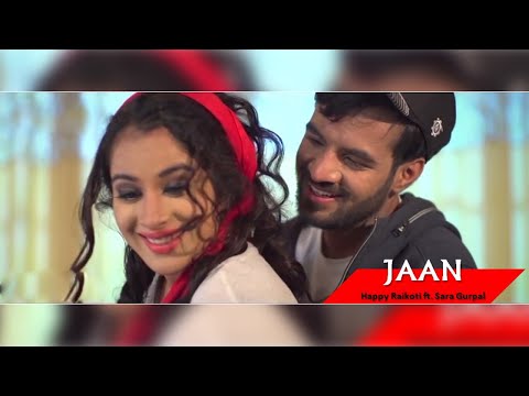 JAAN - Happy Raikoti Feat Sara Gurpal || Eternal Love || Lokdhun || Punjabi Romantic Songs 2016