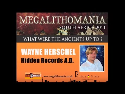 Wayne Herschel: Hidden Records AD - Megalithomania South Africa FULL LECTURE