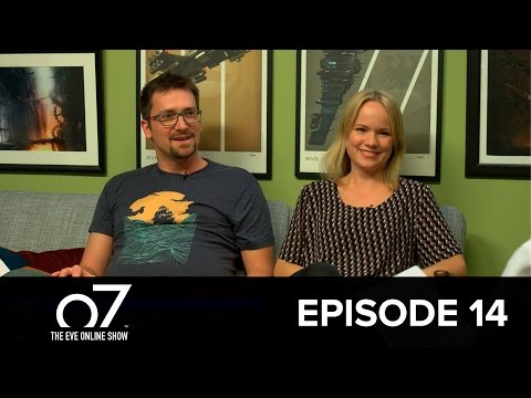 o7: The EVE Online Show -  Episode 14