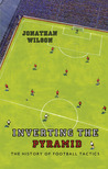 Inverting the Pyramid by Jonathan  Wilson