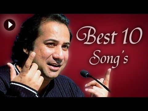 Best Top Sad Songs - Best 10 Rahat Fateh Ali Khan Songs