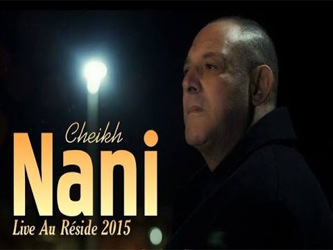 Cheikh Nani  -  Live Au Reside 2015