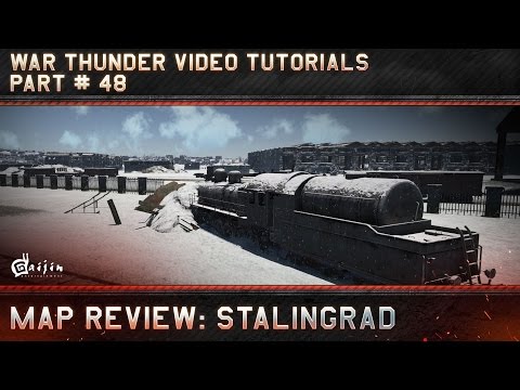 Map Review: Stalingrad - War Thunder Video Tutorials Pt. 48