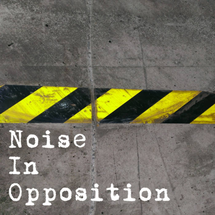 Noise In Opposition cover art