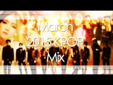 March 2015 KPOP Mix