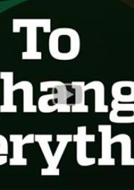 To Change Everything