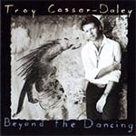 Troy Cassar-Daley: Beyond the Dancing (1995)