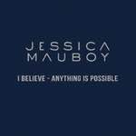 Jessica Mauboy - I Believe - Anything Is Possible