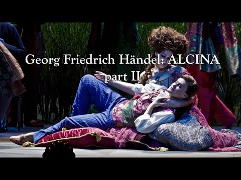 Haendel: Alcina (Live from the Vienna State Opera), part 2