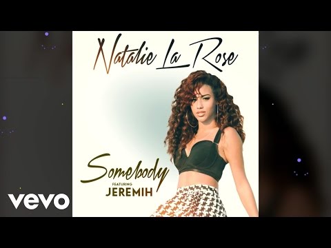 Natalie La Rose - Somebody (Audio) ft. Jeremih