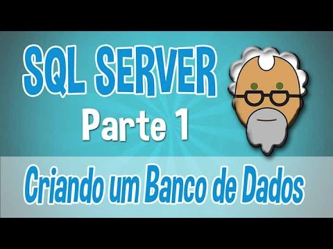 Sql Server Aula 1 -  Criando um banco de dados de forma visual e simples