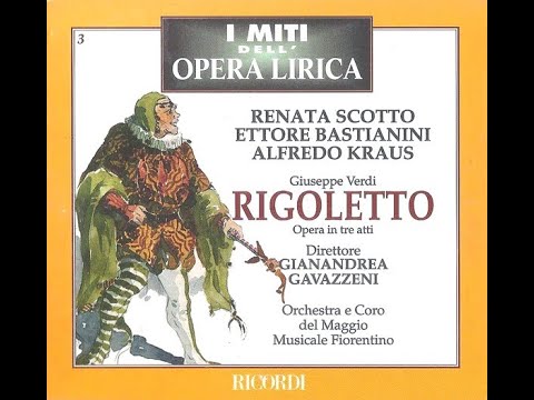 Rigoletto, Giuseppe Verdi - Renata Scotto, Ettore Bastianini, Alfredo Kraus