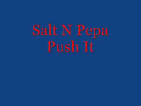 Salt N Pepa - Push It (Original) + Lyrics