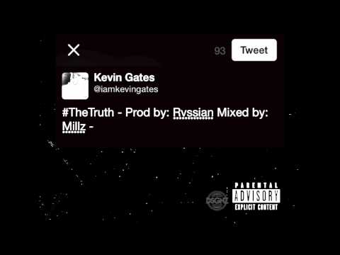 Kevin Gates - The Truth (Prod. Rvssian)