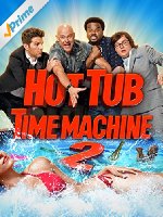 Hot Tub Time Machine 2