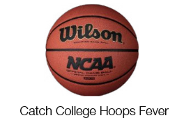 Catch College Hoops Fever