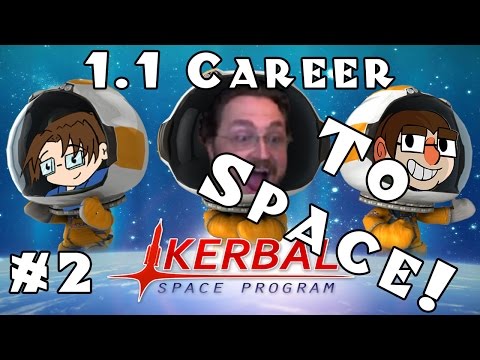 Kerbal Space Program - Version 1.1 - Career - Ep 2 [Caressing Space]