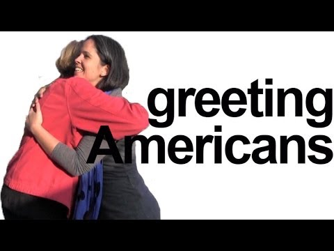 How to say HELLO! Greet Americans! English Pronunciation