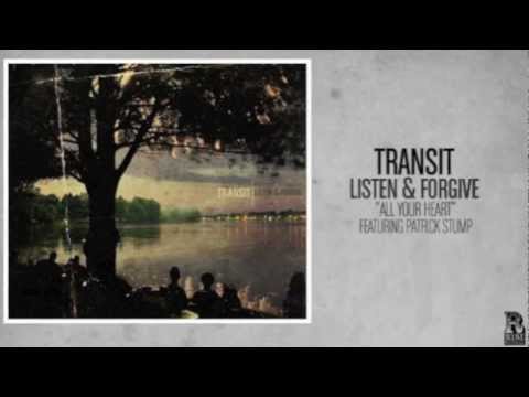 Transit - All Your Heart (Featuring Patrick Stump)