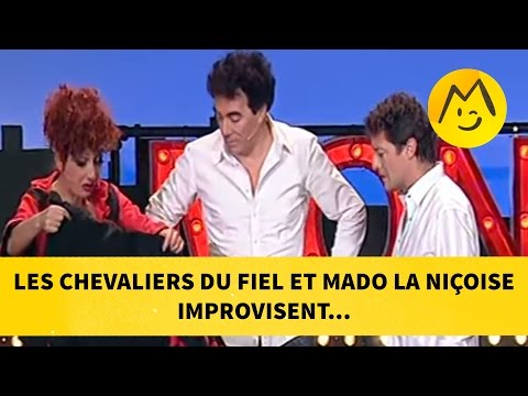 Les Chevaliers du Fiel et Mado la niçoise improvisent...