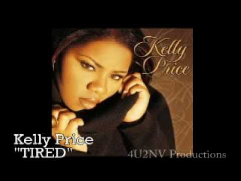 Kelly Price "TIRED"