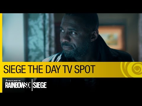 Tom Clancy’s Rainbow Six Siege Official - Siege The Day - TV Spot ft. Idris Elba [US]