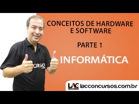 Aula 01/24 - Conceitos de Hardware e Software Parte 1 - Informática