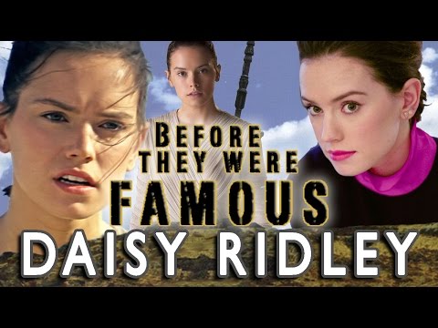 DAISY RIDLEY - Before They Were Famous