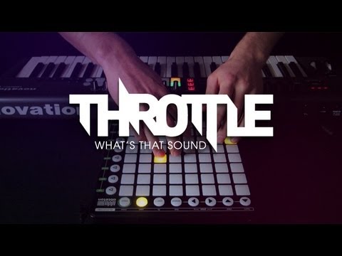 Throttle - What's That Sound (Live Mashup)