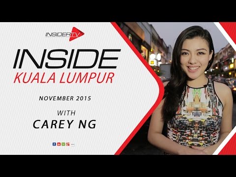 INSIDE Kuala Lumpur with Carey Ng | November 2015